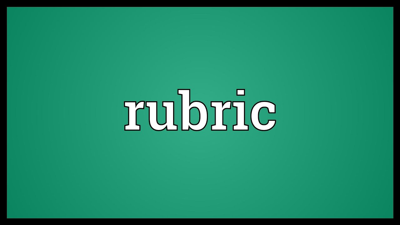What is a Rubric