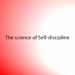 The science of self-discipline